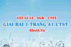 Bài 1 trang 41 Vật lí 12 Chân trời Sáng tạo